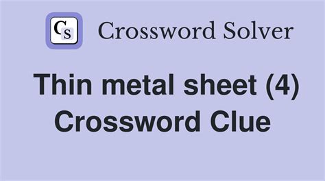 thin sheet metal crossword|thin sheet of metal 4.